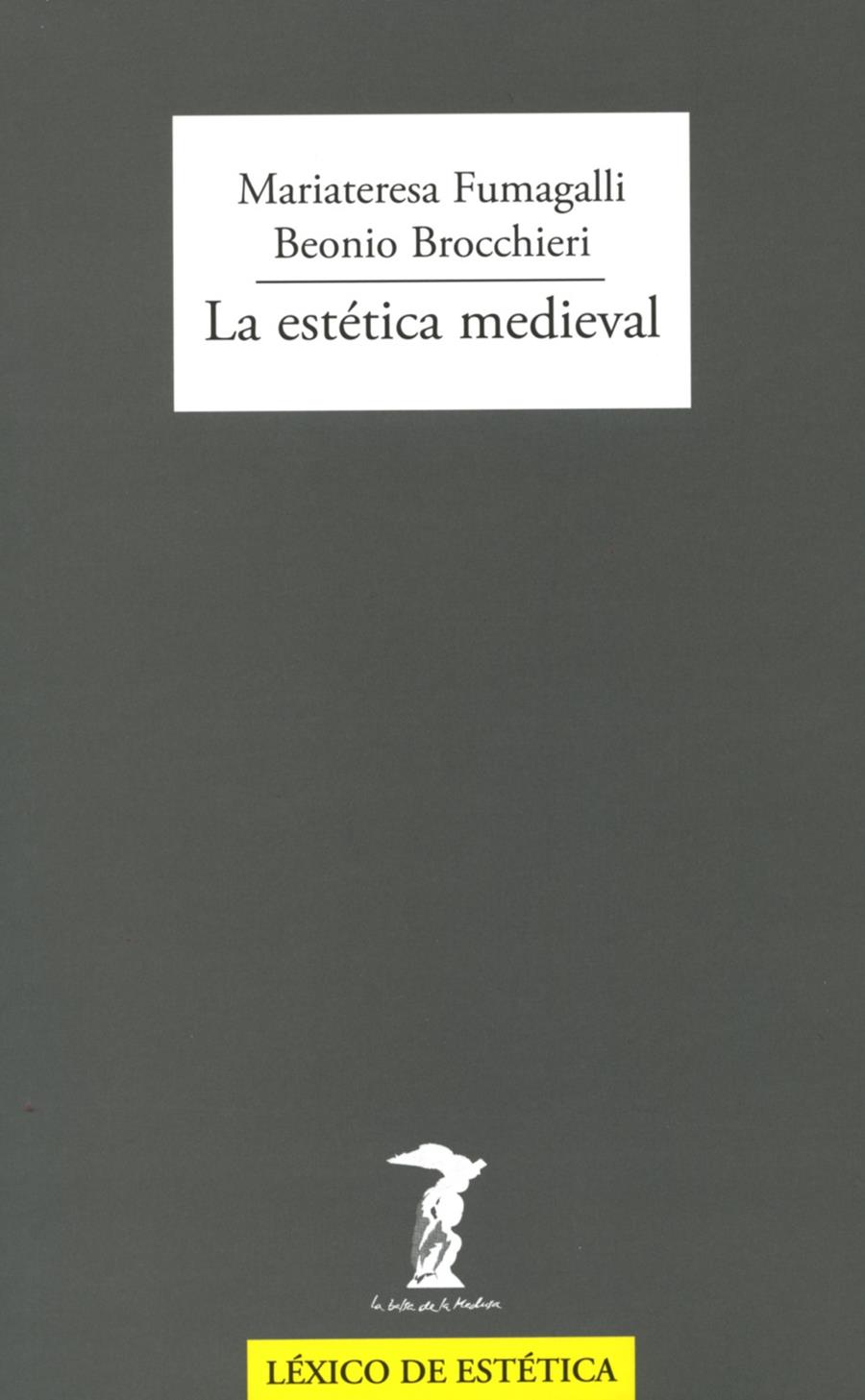 LA ESTÉTICA MEDIEVAL | 9788477749448 | FUMAGALLI BEONIO BROCCHIERI, MARIATERESA | Galatea Llibres | Llibreria online de Reus, Tarragona | Comprar llibres en català i castellà online