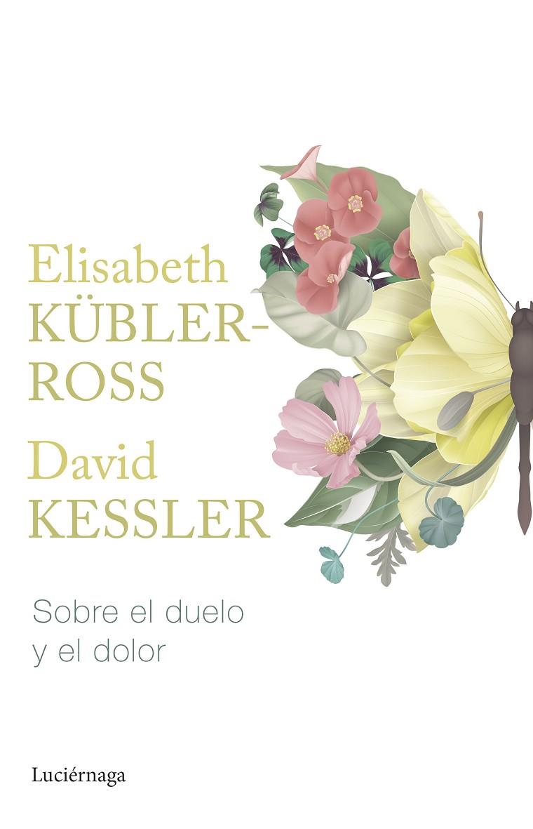 SOBRE EL DUELO Y EL DOLOR | 9788419164865 | KÜBLER-ROSS, ELISABETH/KESSLER, DAVID | Galatea Llibres | Llibreria online de Reus, Tarragona | Comprar llibres en català i castellà online