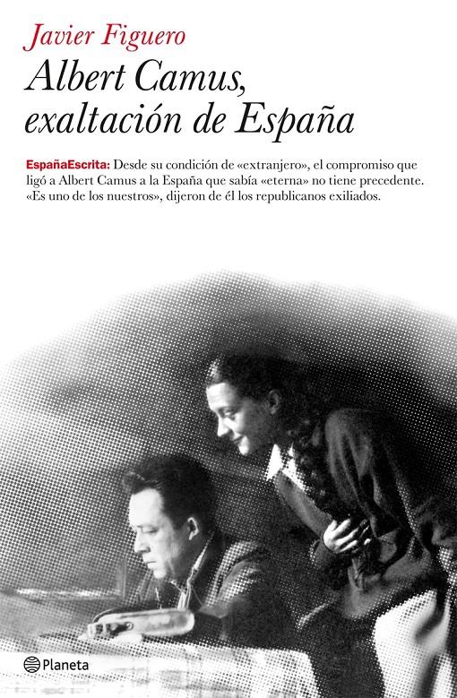 ALBERT CAMUS, EXALTACION DE ESPAÑA | 9788408075363 | FIGUERO, JAVIER | Galatea Llibres | Llibreria online de Reus, Tarragona | Comprar llibres en català i castellà online