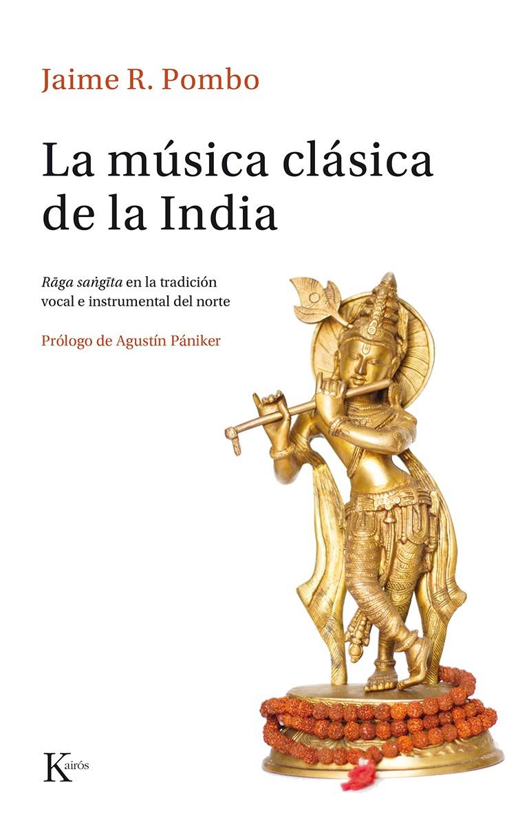 LA MÚSICA CLÁSICA DE LA INDIA | 9788499884691 | RODRÍGUEZ POMBO, JAIME | Galatea Llibres | Llibreria online de Reus, Tarragona | Comprar llibres en català i castellà online