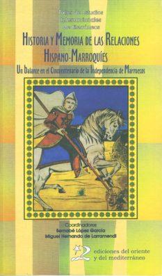 HISTORIA Y MEMORIA DE LAS RELACIONES HISPANOMARROQUIES  | 9788496327467 | LOPEZ GARCIA, BERNABE | Galatea Llibres | Llibreria online de Reus, Tarragona | Comprar llibres en català i castellà online