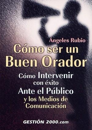 COMO SER UN BUEN ORADOR | 9788480883627 | ANGELES RUBIO GIL | Galatea Llibres | Llibreria online de Reus, Tarragona | Comprar llibres en català i castellà online