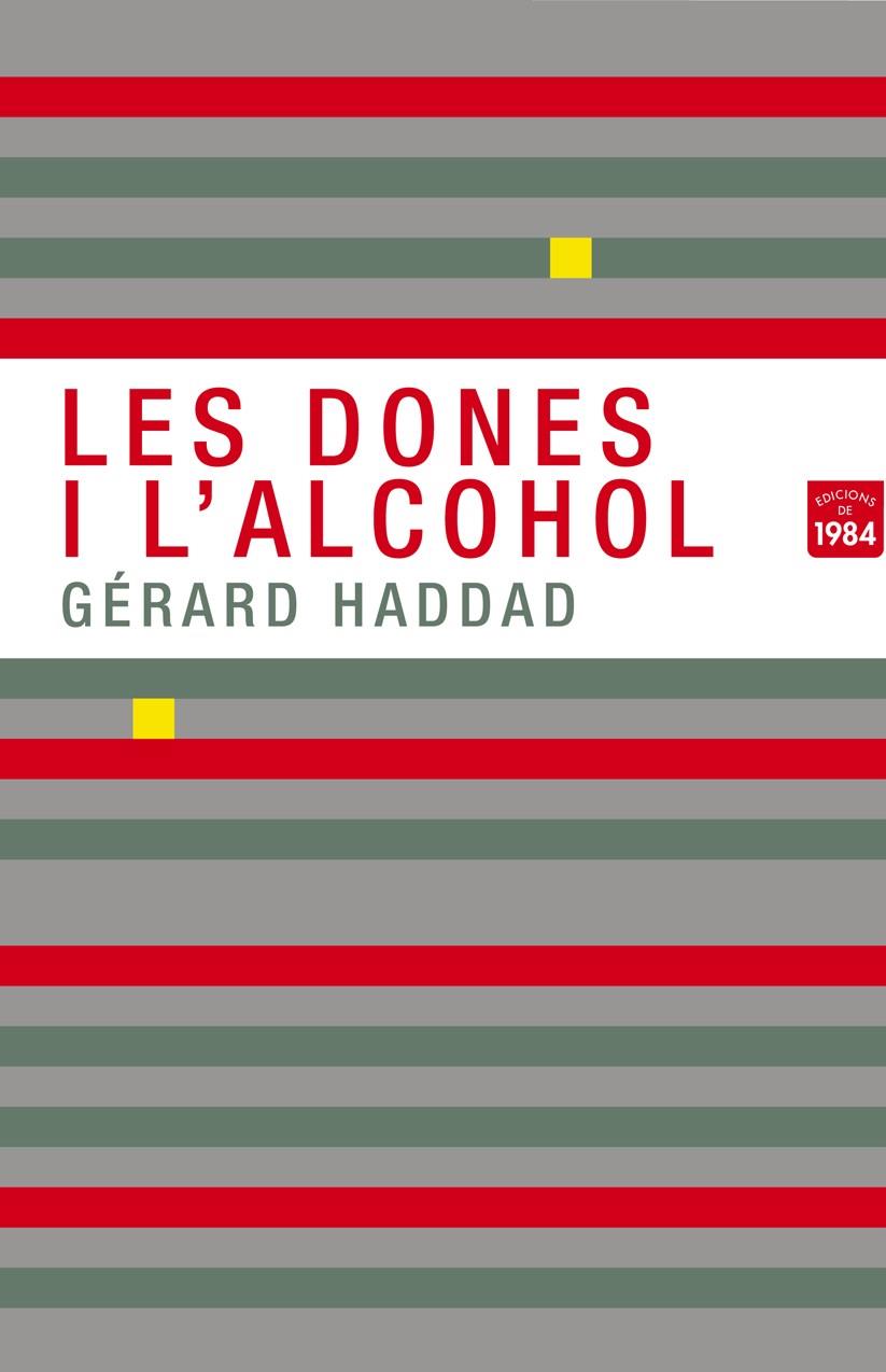 LES DONES I L'ALCOHOL | 9788492440801 | HADDAD, GÉRARD | Galatea Llibres | Llibreria online de Reus, Tarragona | Comprar llibres en català i castellà online