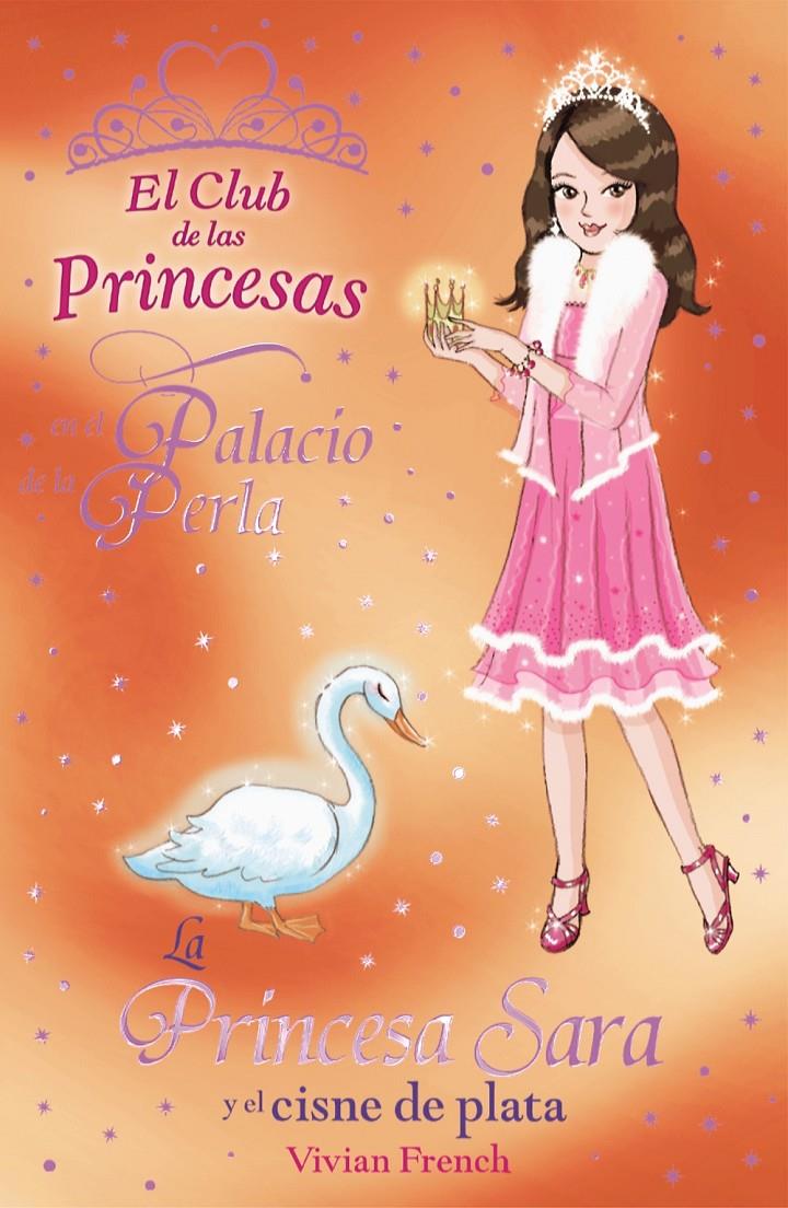 PRINCESA SARA Y EL CISNE DE PLATA | 9788466794190 | FRENCH, VIVIAN | Galatea Llibres | Llibreria online de Reus, Tarragona | Comprar llibres en català i castellà online