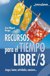 RECURSOS PARA EL TIEMPO LIBRE/3 | 9788483162255 | BURGUI ONGAY, JOSÉ MIGUEL | Galatea Llibres | Librería online de Reus, Tarragona | Comprar libros en catalán y castellano online