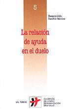 RELACION DE AYUDA EN EL DUELO, LA | 9788429313987 | SANCHEZ SANCHEZ, EZEQUIEL J. | Galatea Llibres | Llibreria online de Reus, Tarragona | Comprar llibres en català i castellà online