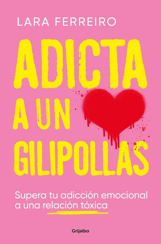 ADICTA A UN GILIPOLLAS | 9788425363559 | FERREIRO, LARA | Galatea Llibres | Llibreria online de Reus, Tarragona | Comprar llibres en català i castellà online