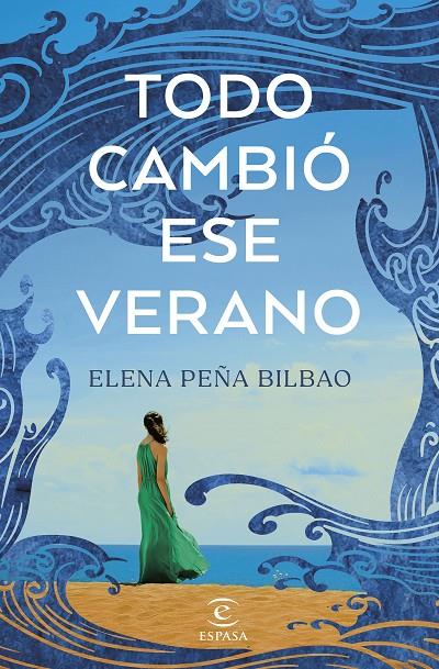 TODO CAMBIÓ ESE VERANO | 9788467072723 | PEÑA BILBAO, ELENA | Galatea Llibres | Librería online de Reus, Tarragona | Comprar libros en catalán y castellano online