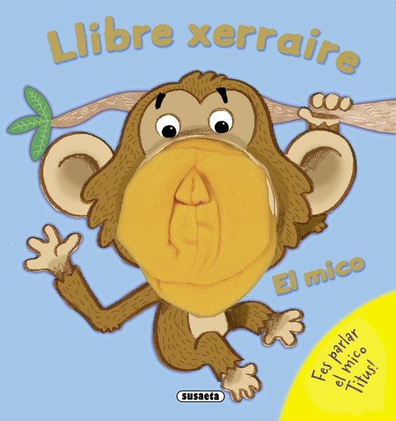 EL MICO XERRAIRE | 9788467719512 | SUSAETA, EQUIP | Galatea Llibres | Llibreria online de Reus, Tarragona | Comprar llibres en català i castellà online