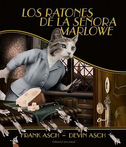 RATONES DE LA SEÑORA MARLOWE, LOS | 9788426136237 | ASCH, FRANK | Galatea Llibres | Librería online de Reus, Tarragona | Comprar libros en catalán y castellano online