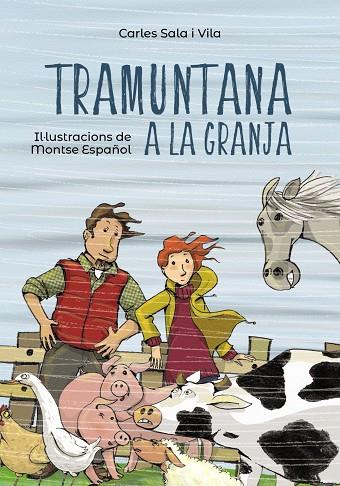 TRAMUNTANA A LA GRANJA | 9788448945855 | SALA I VILA, CARLES | Galatea Llibres | Librería online de Reus, Tarragona | Comprar libros en catalán y castellano online