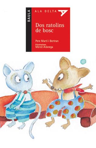 DOS RATOLINS DE BOSC | 9788447912513 | MARTI I BERTRAN, PERE | Galatea Llibres | Librería online de Reus, Tarragona | Comprar libros en catalán y castellano online