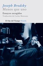 MENOS QUE UNO : ENSAYOS ESCOGIDOS | 9788498410006 | BRODSKY, JOSEF (1940-1996) | Galatea Llibres | Llibreria online de Reus, Tarragona | Comprar llibres en català i castellà online