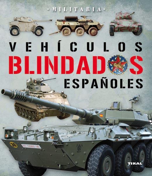 VEHÍCULOS BLINDADOS | 9788499280776 | MARÍN, FRANCISCO/MATA, JOSEP Mª | Galatea Llibres | Llibreria online de Reus, Tarragona | Comprar llibres en català i castellà online