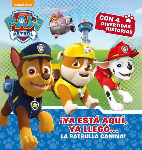 YA ESTÁ AQUÍ, YA LLEGÓ... LA PATRULLA CANINA! | 9788448846497 | NICKELODEON | Galatea Llibres | Llibreria online de Reus, Tarragona | Comprar llibres en català i castellà online