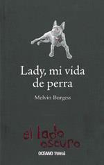 LADY, MI VIDA DE PERRA | 9786074004045 | BURGESS, MELVIN | Galatea Llibres | Llibreria online de Reus, Tarragona | Comprar llibres en català i castellà online