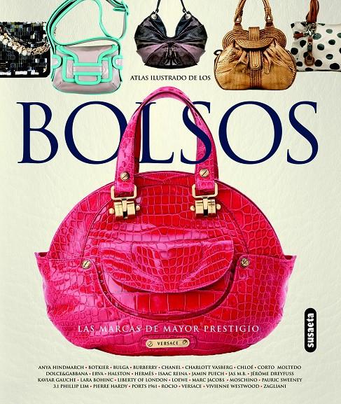 ATLAS ILUSTRADO DE LOS BOLSOS. LAS MARCAS DE MAYOR PRESTIGIO | 9788467712704 | HUEY, SUE/DRAFFAN, SUSIE | Galatea Llibres | Llibreria online de Reus, Tarragona | Comprar llibres en català i castellà online