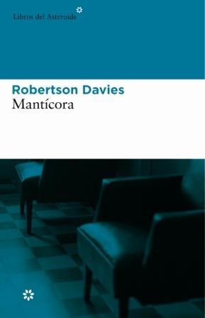 MANTICORA | 9788493501846 | DAVIES, ROBERTSON | Galatea Llibres | Llibreria online de Reus, Tarragona | Comprar llibres en català i castellà online