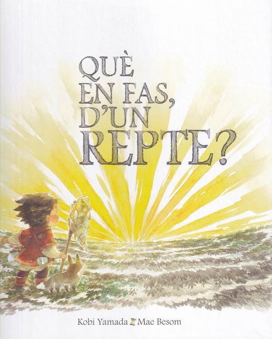 QUÈ EN FAS, D'UN REPTE? | 9788416490608 | YAMADA, KOBI / BESOM, MAE | Galatea Llibres | Llibreria online de Reus, Tarragona | Comprar llibres en català i castellà online