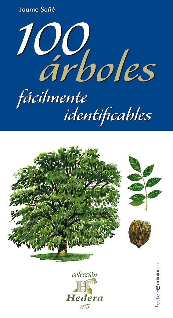 100 ÁRBOLES FÁCILMENTE IDENTIFICABLES | 9788415088769 | SAÑÉ I PONS, JAUME | Galatea Llibres | Llibreria online de Reus, Tarragona | Comprar llibres en català i castellà online