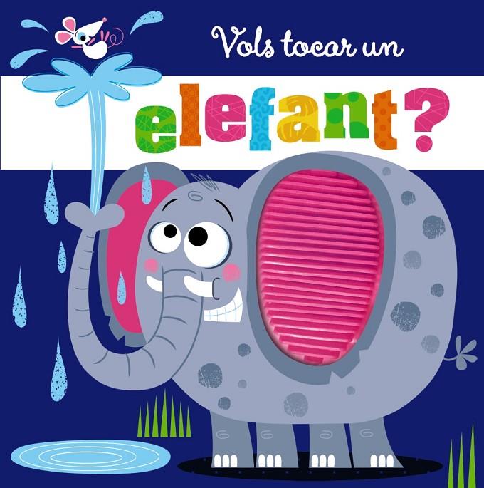 VOLS TOCAR UN ELEFANT? | 9788413492100 | Galatea Llibres | Llibreria online de Reus, Tarragona | Comprar llibres en català i castellà online