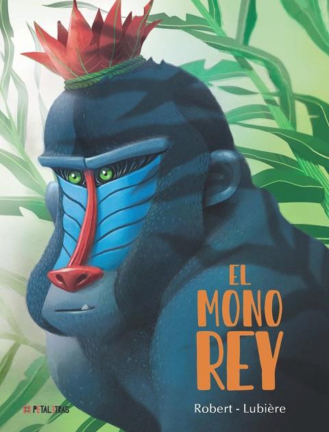 EL MONO REY | 9788419893147 | ROBERT, EMMA | Galatea Llibres | Librería online de Reus, Tarragona | Comprar libros en catalán y castellano online