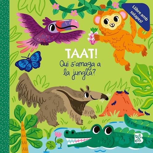 TAAT! QUI S'AMAGA A LA JUNGLA | 9789403238968 | BALLON | Galatea Llibres | Llibreria online de Reus, Tarragona | Comprar llibres en català i castellà online