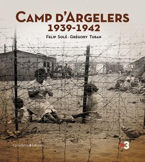 CAMP D'ARGELERS (1939-1942) | 9788497917971 | SOLÉ, FELIP I GRÉGORY TUBAN | Galatea Llibres | Librería online de Reus, Tarragona | Comprar libros en catalán y castellano online