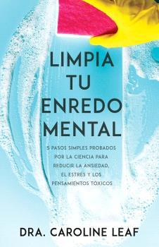 LIMPIA TU ENREDO MENTAL | 9781641237772 | LEAF, CAROLINE | Galatea Llibres | Llibreria online de Reus, Tarragona | Comprar llibres en català i castellà online