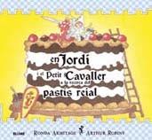 JORDI I EL PETIT CAVALLER A LA RECERCA DEL PASTÍS REIAL | 9788498014686 | ARMITAGE/A. ROBINS | Galatea Llibres | Llibreria online de Reus, Tarragona | Comprar llibres en català i castellà online