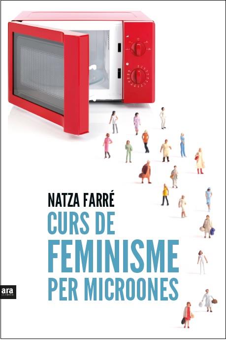 CURS DE FEMINISME PER MICROONES | 9788416154869 | FARRÉ, NATZA | Galatea Llibres | Librería online de Reus, Tarragona | Comprar libros en catalán y castellano online