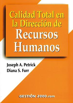 CALIDAD TOTAL EN LA DIRECCIÓN DE RRHH | 9788480888646 | PETRICK, JOSEPH A. | Galatea Llibres | Librería online de Reus, Tarragona | Comprar libros en catalán y castellano online