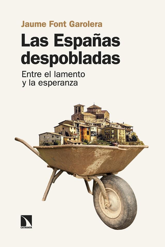 LAS ESPAÑAS DESPOBLADAS | 9788413526171 | FONT GAROLERA, JAUME | Galatea Llibres | Llibreria online de Reus, Tarragona | Comprar llibres en català i castellà online