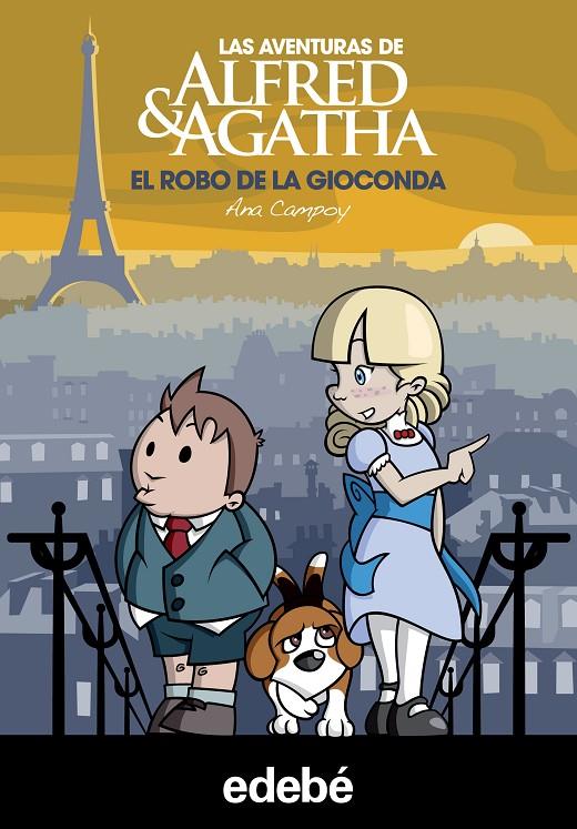 EL ROBO DE LA GIOCONDA (LAS AVENTURAS DE ALFRED & AGATHA, 8) | 9788468316277 | CAMPOY, ANA | Galatea Llibres | Librería online de Reus, Tarragona | Comprar libros en catalán y castellano online