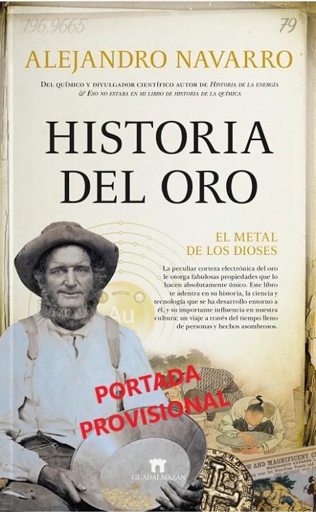 HISTORIA DEL ORO | 9788419414175 | NAVARRO YAÑEZ, ALEJANDRO | Galatea Llibres | Llibreria online de Reus, Tarragona | Comprar llibres en català i castellà online