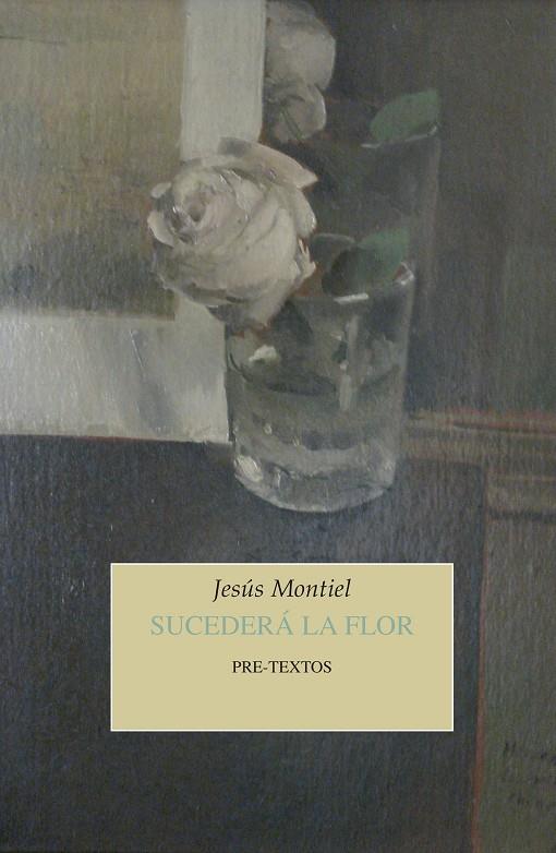 SUCEDERá LA FLOR | 9788417143428 | MONTIEL, JESúS | Galatea Llibres | Llibreria online de Reus, Tarragona | Comprar llibres en català i castellà online