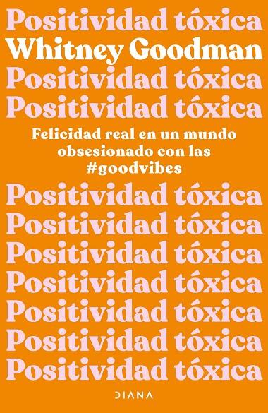 POSITIVIDAD TÓXICA | 9788411190961 | GOODMAN, WHITNEY | Galatea Llibres | Llibreria online de Reus, Tarragona | Comprar llibres en català i castellà online