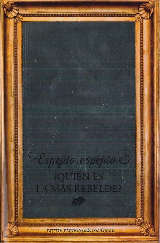 ESPEJITO, ESPEJITO ¿ QUIÉN ES LA MÁS REBELDE? | 9788475568942 | RODRÍGUEZ MCROBBIE, LINDA | Galatea Llibres | Llibreria online de Reus, Tarragona | Comprar llibres en català i castellà online