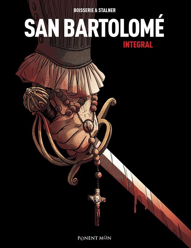 SAN BARTOLOMÉ INTEGRAL | 9788492444595 | BOISSERIE - STALNER | Galatea Llibres | Librería online de Reus, Tarragona | Comprar libros en catalán y castellano online