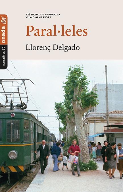 PARAL·LELES | 9788417050061 | DELGADO SANTOS, LLORENÇ | Galatea Llibres | Llibreria online de Reus, Tarragona | Comprar llibres en català i castellà online