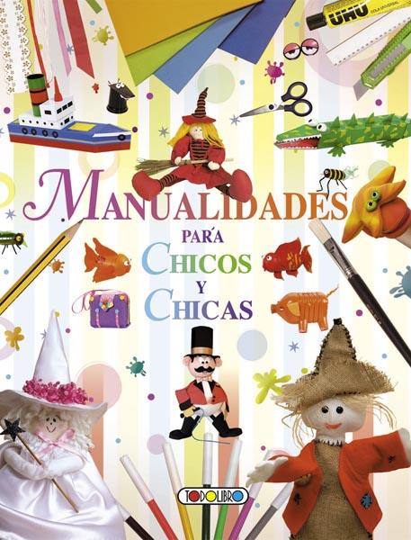 MANUALIDADES PARA CHICOS Y CHICAS | 9788499138831 | Galatea Llibres | Llibreria online de Reus, Tarragona | Comprar llibres en català i castellà online