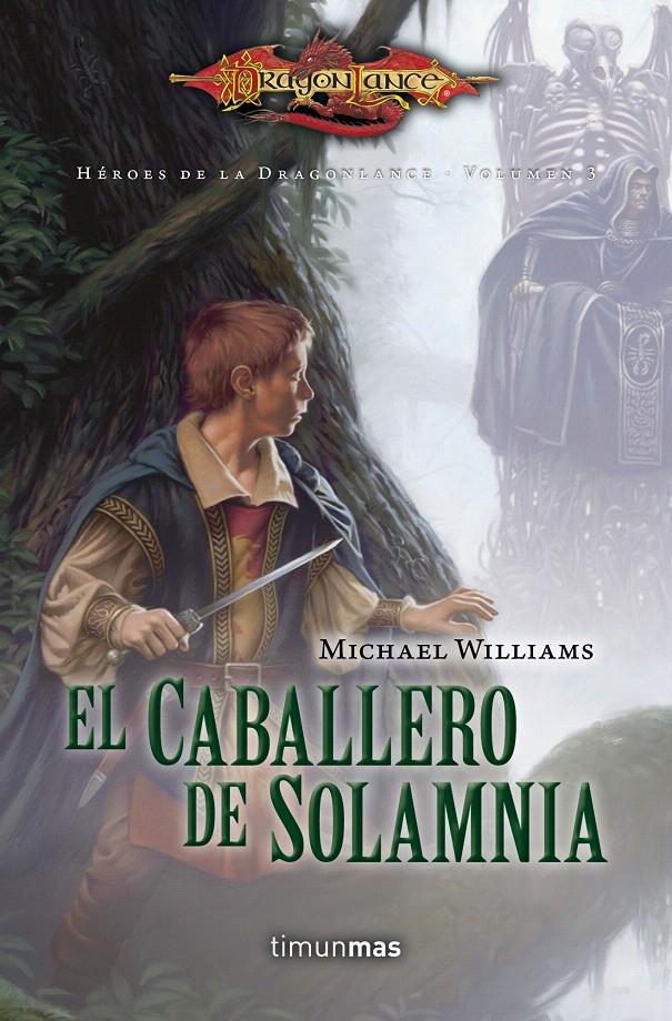 EL CABALLERO DE SOLAMNIA. HEROES DE LA DRAGONLANCE 3 | 9788448005832 | WILLIAMS, MICHAEL | Galatea Llibres | Llibreria online de Reus, Tarragona | Comprar llibres en català i castellà online