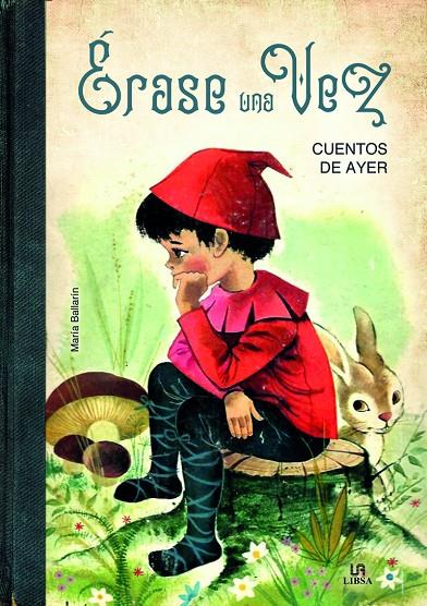 ERASE UNA VEZ CUENTOS DE AYER | 9788466237673 | Galatea Llibres | Llibreria online de Reus, Tarragona | Comprar llibres en català i castellà online