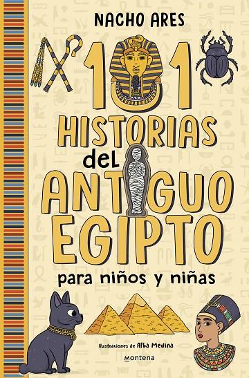 101 HISTORIAS DEL ANTIGUO EGIPTO PARA NIÑOS Y NIÑAS | 9788419975201 | ARES, NACHO | Galatea Llibres | Llibreria online de Reus, Tarragona | Comprar llibres en català i castellà online