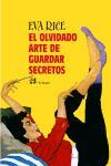 OLVIDADO ARTE DE GUARDAR SECRETOS | 9788476697580 | RICE, EVA | Galatea Llibres | Llibreria online de Reus, Tarragona | Comprar llibres en català i castellà online