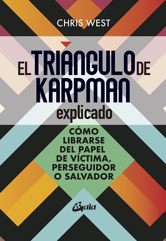 EL TRIÁNGULO DE KARPMAN EXPLICADO | 9788484459699 | WEST, CHRIS | Galatea Llibres | Llibreria online de Reus, Tarragona | Comprar llibres en català i castellà online