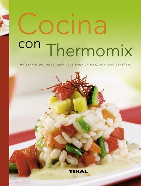 COCINA CON THERMOMIX | 9788499280608 | TIKAL, EQUIPO | Galatea Llibres | Llibreria online de Reus, Tarragona | Comprar llibres en català i castellà online