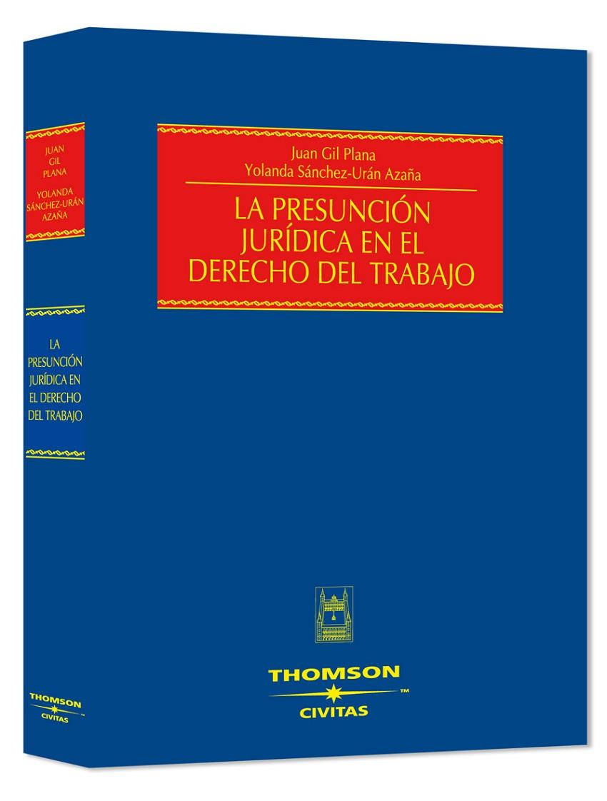 PRESUNCION JURIDICA EN EL DERECHO DEL TRABAJO, LA | 9788447029242 | GIL PLANA, JUAN | Galatea Llibres | Llibreria online de Reus, Tarragona | Comprar llibres en català i castellà online