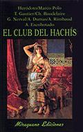 CLUB DEL HACHÍS, EL. (HERÓTODO/ MARCO POLO/ CH. BAUDELAIRE.. | 9788478131938 | HERODOTO, MARCO POLO, GAUTIER, BAUDELAIRE, NERVAL, DUMAS, RIMBAUD Y ESCOHOTADO | Galatea Llibres | Llibreria online de Reus, Tarragona | Comprar llibres en català i castellà online