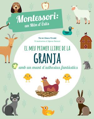 EL MEU PRIMER LLIBRE DE GRANJA. MONTESSORI | 9788468254173 | PIRODDI, CHIARA | Galatea Llibres | Librería online de Reus, Tarragona | Comprar libros en catalán y castellano online